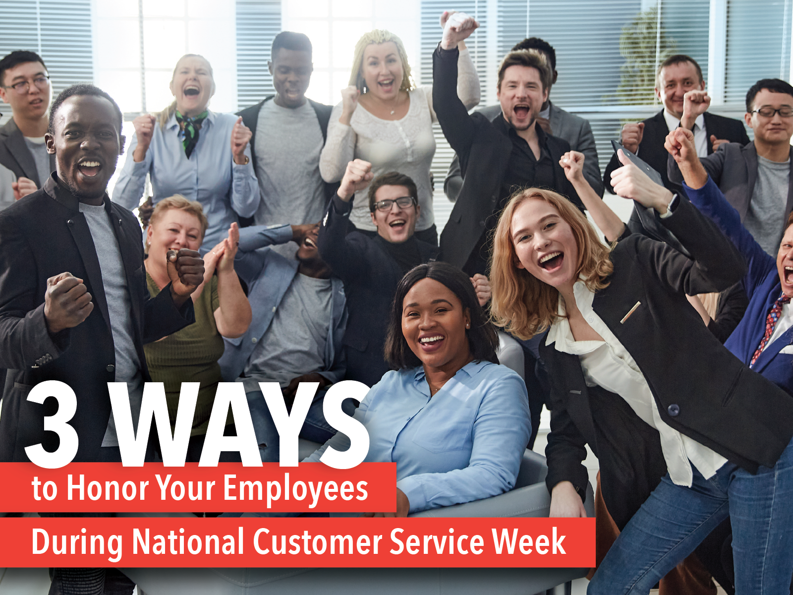 3 Ways to Honor Your Employees During National Customer Service Week